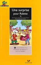 Couverture du livre « Une Surprise Pour Ralette » de Luiz Catani et Jeanine Guion et Jean Guion aux éditions Hatier