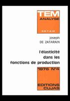 Couverture du livre « L'élasticité dans les fonctions de production » de Joseph De Zatarain aux éditions Cujas
