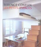 Couverture du livre « Petits espaces » de Conran Terence aux éditions Grund