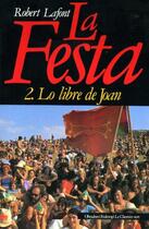 Couverture du livre « La festa t.2 : lo libre de Joan » de Robert Lafont aux éditions Federop