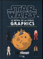 Couverture du livre « Star Wars - épisode VII ; le réveil de la force ; graphics ; l'univers décrypté en infographie » de Nicolas Beaujouan aux éditions Hachette Pratique