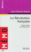 Couverture du livre « Revolution francaise. etapes, bilans et consequences (la) » de Jean-Clement Martin aux éditions Points