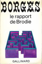 Couverture du livre « Le rapport de brodie » de Jorge Luis Borges aux éditions Gallimard