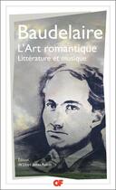 Couverture du livre « L'art romantique ; littérature et musique » de Charles Baudelaire aux éditions Flammarion