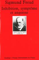 Couverture du livre « Inhibition symptome & angoisse n.172 » de Sigmund Freud aux éditions Puf