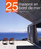 Couverture du livre « 25 maisons de bord de mer » de Christine Desmoulins aux éditions Le Moniteur