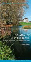 Couverture du livre « Le château de Cirey-sur-Blaise ; retraite de Voltaire et de Mme du Chatelet » de Inventaire Du-Invent aux éditions Lieux Dits