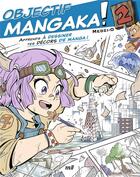 Couverture du livre « Objectif mangaka ! Tome 2 : Apprends à dessiner tes décors de manga ! » de Medzi O aux éditions Mercileslivres