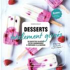 Couverture du livre « Desserts totalement givrés : 50 recettes glacées ultra-gourmandes à préparer à la maison » de Sandra Mahut aux éditions Marabout