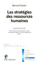 Couverture du livre « Les stratégies des ressources humaines (4e édition) » de Bernard Gazier aux éditions La Decouverte