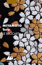 Couverture du livre « Le brocart » de Teru Miyamoto aux éditions Picquier