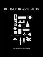 Couverture du livre « Room for artifacts the architecture of wojr » de O Brien William aux éditions Park Books