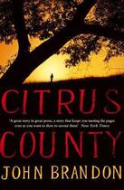 Couverture du livre « Citrus County » de John Brandon aux éditions Little Brown Book Group Digital