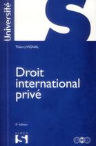 Couverture du livre « Droit international privé ; 3e édition » de Thierry Vignal aux éditions Sirey
