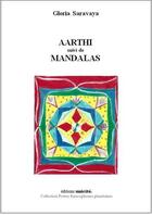 Couverture du livre « Aarthi ; mandalas » de Gloria Saravaya aux éditions Unicite