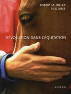 Couverture du livre « Révolution dans l'equitation » de Rick Lamb et Robert Miller aux éditions Actes Sud