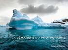 Couverture du livre « La démarche du photographe ; le processus créatif, de l'intuition à l'image finale » de David Duchemin aux éditions Pearson