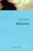 Couverture du livre « Mélusine ou la robe de saphir » de Franz Hellens aux éditions Espace Nord