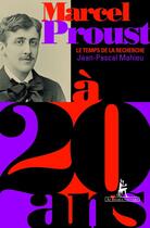 Couverture du livre « Marcel Proust ; le temps de la recherche » de Jean-Pascal Mahieu aux éditions Au Diable Vauvert