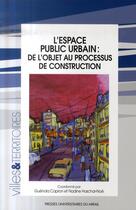 Couverture du livre « Espace public urbain: de l objet au processus de construction » de Capron/Haschar aux éditions Pu Du Midi