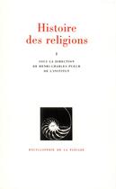 Couverture du livre « Histoire des religions t.1 » de  aux éditions Gallimard