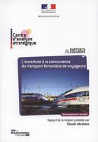 Couverture du livre « L'ouverture à la concurrence du transport ferroviaire de voyageurs » de Documentation Francaise aux éditions Documentation Francaise