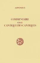 Couverture du livre « Commentaire sur le cantique des cantiques - tome 1 » de Apponius aux éditions Cerf