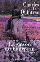 Couverture du livre « La saison du bourreau » de Charles Le Quintrec aux éditions Albin Michel