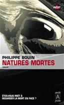Couverture du livre « Natures mortes » de Philippe Bouin aux éditions Archipoche