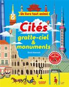 Couverture du livre « Un livre tout animé : Cités gratte-ciel & monuments » de David Hawcock aux éditions Nuinui Jeunesse