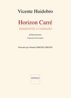 Couverture du livre « Horizon carré ; horizonte cuadrado » de Vicente Huidobro aux éditions Indigo Cote Femmes
