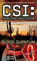 Couverture du livre « CSI: Crime Scene Investigation: Blood Quantum » de Jeff Mariotte aux éditions Pocket Books