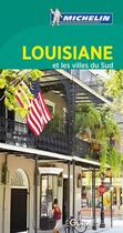 Couverture du livre « Le guide vert ; Louisiane et les villes du Sud » de Collectif Michelin aux éditions Michelin