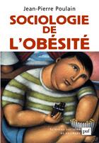 Couverture du livre « Sociologie de l'obésité » de Jean-Pierre Poulain aux éditions Puf