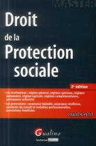 Couverture du livre « Droit de la protection sociale (2e édition) » de Franck Petit aux éditions Gualino