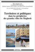 Couverture du livre « Territoires et politiques dans les périphéries des grandes villes du Maghreb » de  aux éditions Karthala