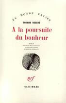 Couverture du livre « À la poursuite du bonheur » de Thomas Rogers aux éditions Gallimard