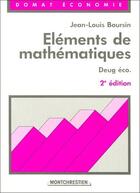 Couverture du livre « Éléments de mathématiques t.1 ; Deug éco (2e édition) » de Jean-Louis Boursin aux éditions Lgdj