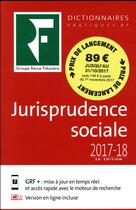 Couverture du livre « Jurisprudence sociale 2017-2018 (20e édition) » de  aux éditions Revue Fiduciaire