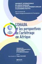 Couverture du livre « Ohada et les perspectives de l'arbitrage en afrique (l') » de Fouchard Philippe aux éditions Bruylant