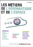 Couverture du livre « Les métiers de l'aéronautique et de l'espace (14e édition) » de Debora Fiori aux éditions L'etudiant