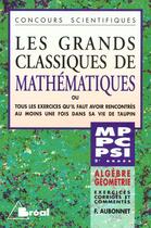 Couverture du livre « Grands Classiques De Maths Mp Pc Pt Psi Algebre Geometrie » de Francois Aubonnet aux éditions Breal