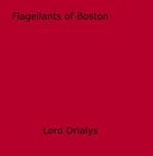 Couverture du livre « Flagellants of Boston » de Lord Drialys aux éditions Epagine