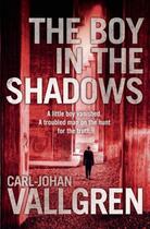Couverture du livre « The Boy in the Shadows » de Carl-Johan Vallgren aux éditions Quercus Publishing Digital