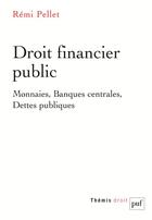 Couverture du livre « Droit financier public » de Remi Pellet aux éditions Puf