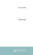 Couverture du livre « Nevrose » de Siffre Herve aux éditions Le Manuscrit