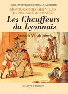 Couverture du livre « Les chauffeurs du Lyonnais » de Joseph Vingtrinier aux éditions Livre D'histoire