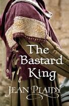 Couverture du livre « The Bastard King » de Plaidy Jean aux éditions Random House Digital