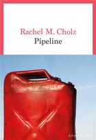 Couverture du livre « Pipeline » de Rachel M. Cholz aux éditions Seuil