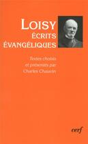 Couverture du livre « Ecrits évangeliques » de Alfred Loisy aux éditions Cerf